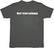 House M.D. Don't Trust Opinions Charcoal T-shirt Tee