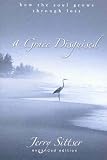 A Grace Disguised: How the Soul Grows through Loss