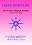 The Chaos Magick Audio CDs Volume 2: Liber Bootleg