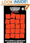 Experiences in Groups: and Other Papers