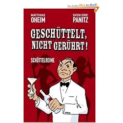 Gesch�ttelt, nicht ger�hrt!: Sch�ttelreime