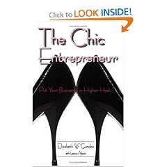 The Chic Entrepreneur: Put Your Business in Higher Heels