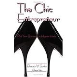 The Chic Entrepreneur: Put Your Business in Higher Heels