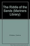 The riddle of the sands : a record of secret service recently acheived
