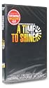 Time to Shine DVD