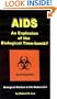 AIDS : An Explosion of the Biological Time-Bomb?