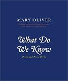 What Do We Know: Poems and Prose Poems