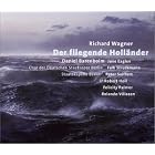 Wagner's Der Fliegende Hollander Complete Opera by Richard Wagner, Falk Struckmann, Jane Eaglen, Peter Seiffert, and Robert Holl