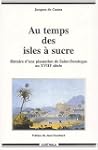 Au temps des isles � sucre : Histoire...