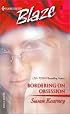 Bordering on Obsession (Harlequin Blaze Series #96)