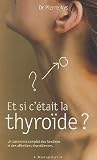 Et si c'�tait la thyro�de ?