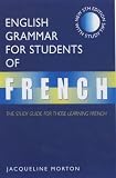 English Grammar for Students of French: The Study Guide for Those Learning French