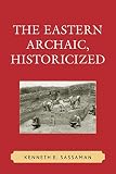 The eastern archaic, historicized