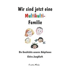 Wir sind jetzt eine Multikulti-Familie: Die Geschichte unserer Adoptionen