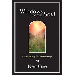 Windows of the Soul: Experiencing God in New Ways