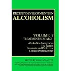 Recent Developments in Alcoholism: Volume 7: Treatment Research (Recent Developments in... by  Marc Galanter