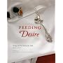 Feeding Desire: Design and the Tools of the Table, 1500-2005