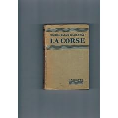 Les guides bleus illustr�s. la corse. paris, 1950
