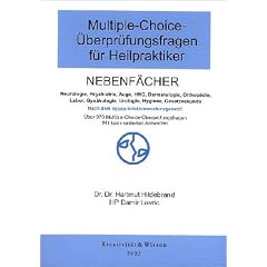 Multiple-Choice-Überprüfungsfragen für Heilpraktiker, Bd.2 : Nebenfächer Neurologie, Psychiatrie, Auge, HNO, Dermatologie, Orthopädie, Labor, Gynäkologie, Urologie, Hygiene, Gesetze (Broschiert)