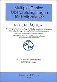 Multiple-Choice-Überprüfungfragen für Heilpraktiker, Nebenfächer. Über 900 Fragen der Gesundheitsämter zu den Nebenfächern mit kommentierten Antworten.
