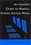 An Insider's Guide to Making School Systems Work