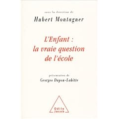 L'Enfant : La Vraie Question de l'�cole