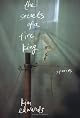 The Secrets of a Fire King: Stories