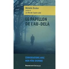Le Papillon de l'au-del� - Conversation avec mon p�re disparu