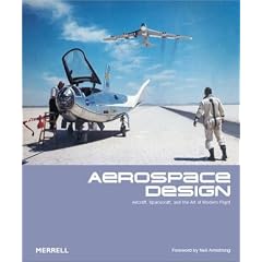 Aerospace Design: Aircraft, Spacecraft, and the Art of Modern Flight