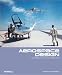 Aerospace Design: Aircraft, Spacecraft and the Art of Modern Flight
