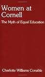 Women at Cornell: The Myth of Equal Education (Cornell Paperbacks)
