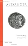 Alexander: Invincible King of Macedonia