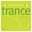 Perfect Playlist Trance, Vol. 2