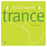 Perfect Playlist Trance, Vol. 2