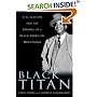 Black Titan: A. G. Gaston and the Making of a Black American Millionaire