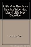 Little Miss Naughty's naughty tricks