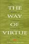 The Way of Virtue: An Ancient Remedy to Heal the Modern Soul