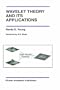 Wavelet Theory and its Applications (The Springer International Series in Engineering and Computer Science)