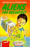 Aliens for breakfast