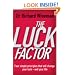 The Luck Factor: The Scientific Study of the Lucky Mind