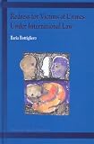 Redress for Victims of Crimes Under International Law