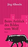 Produkt-Bild: Beim Anblick des Bildes vom Wolf