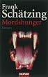 Mordshunger: Roman