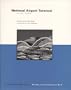 Single Building: National Airport Terminal: Cesar Pelli: Process of an Architectural Work