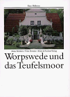 Produkt-Bild: Worpswede und das Teufelsmoor. Eine Bildreise