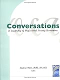 Conversations in: Leadership of Professional Nursing Associations (Conversations in S.)