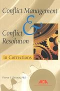 Conflict Management and Conflict Resolution in Corrections