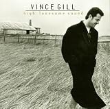 Letra de High Lonesome Sound, Vince Gill