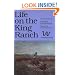 Life on the King Ranch (The Centennial Series of the Association of Former Students, Texas a&M University ; No. 49)