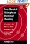 From Chemical Philosophy to Theoretical Chemistry: Dynamics of Matter and Dynamics of Disciplines, 1800-1950